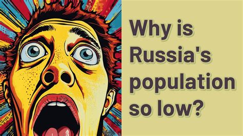 Why is Russia's population so low?