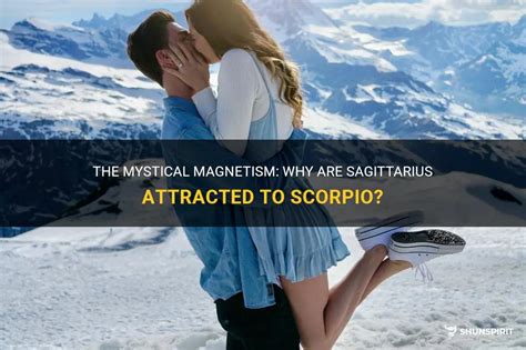 Why is Scorpio so attracted to Sagittarius?