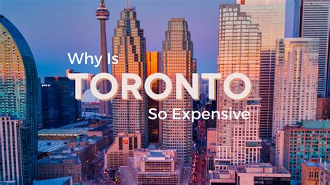 Why is Toronto so expensive?
