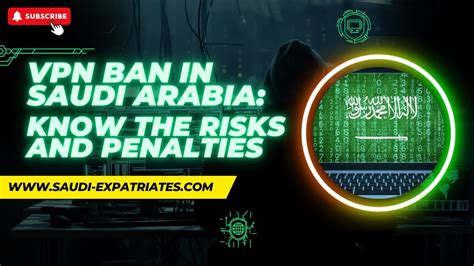 Why is VPN banned in Saudi?