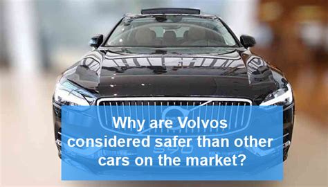 Why is Volvo safer than other cars?