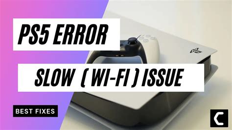 Why is Wi-Fi slow on PS5?