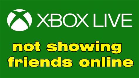 Why is Xbox not showing all my friends?