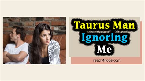 Why is a Taurus ignoring me?