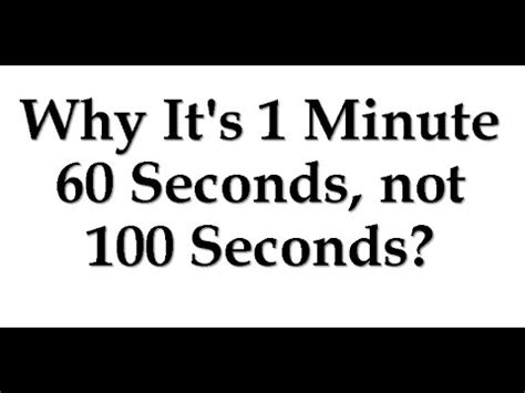 Why is a minute not 100 seconds?