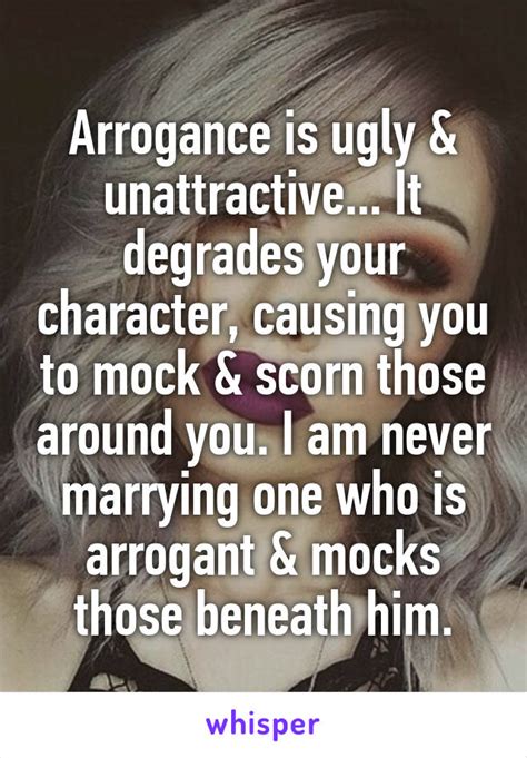 Why is arrogance unattractive?