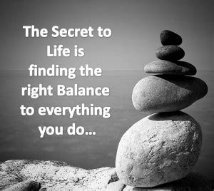 Why is balance important in everything?