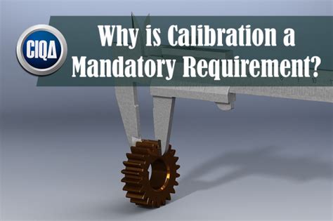 Why is calibration mandatory?