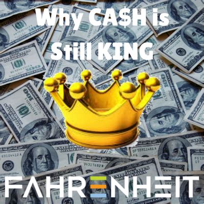 Why is cash still king?