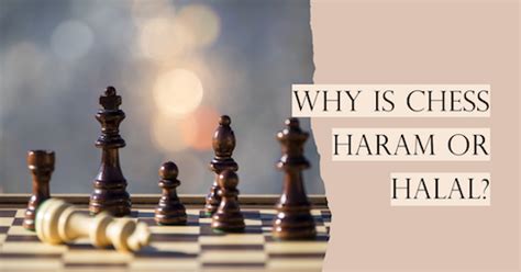 Why is chess haram?