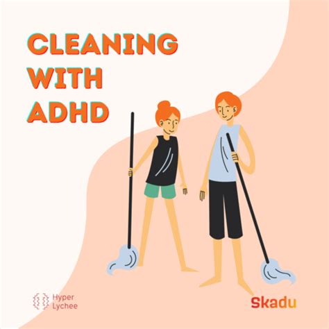 Why is cleaning so hard with ADHD?