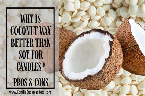 Why is coconut wax better than soy?