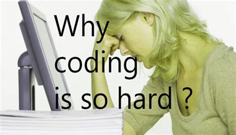 Why is coding hard for me?