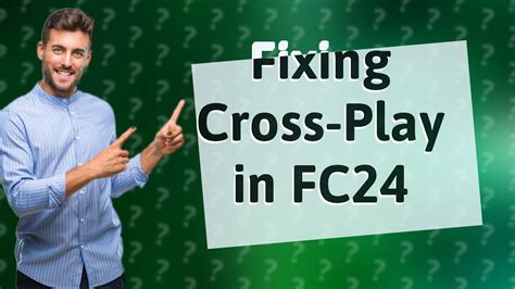 Why is cross play not working in fc24?