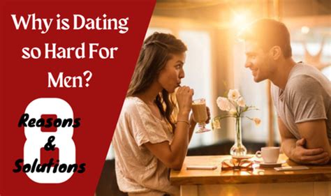 Why is dating so hard for guys?