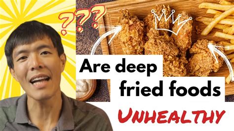 Why is deep frying unhealthy?