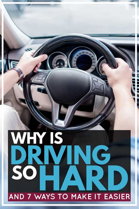 Why is driving so hard?
