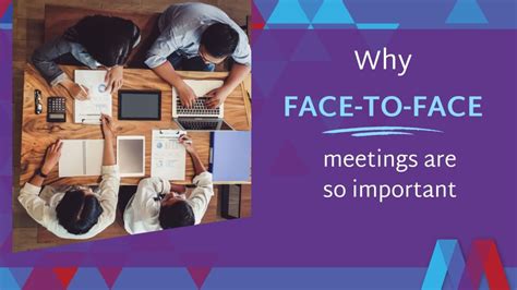 Why is face to face important?