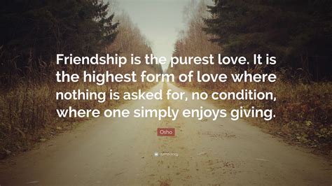 Why is friendship the purest form of love?