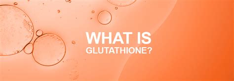Why is glutathione so powerful?