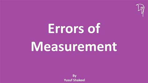 Why is it important for us to be aware of errors in measurement?
