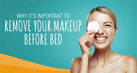 Why is it important to remove make up?