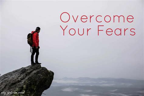 Why is it so hard to overcome fear?