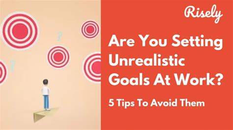 Why is it stressful to set unrealistic goals?