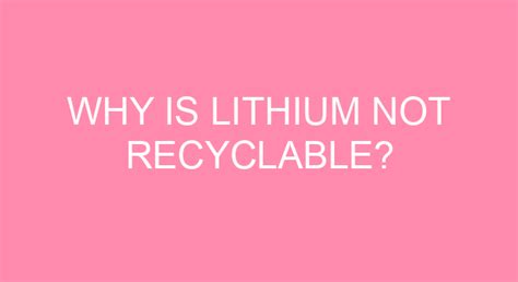 Why is lithium not good?