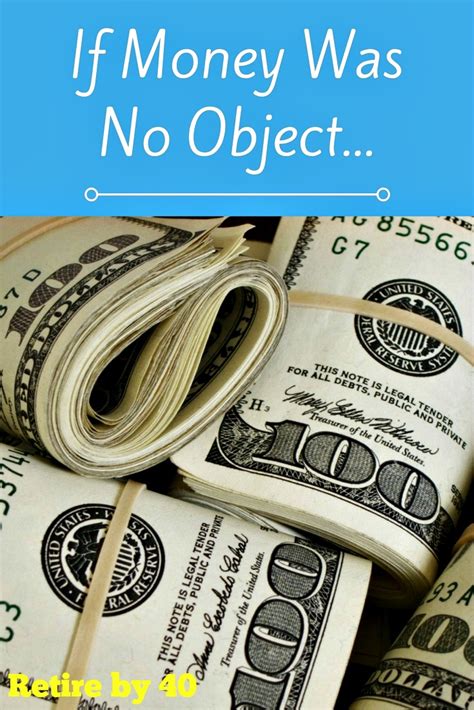 Why is money no object?