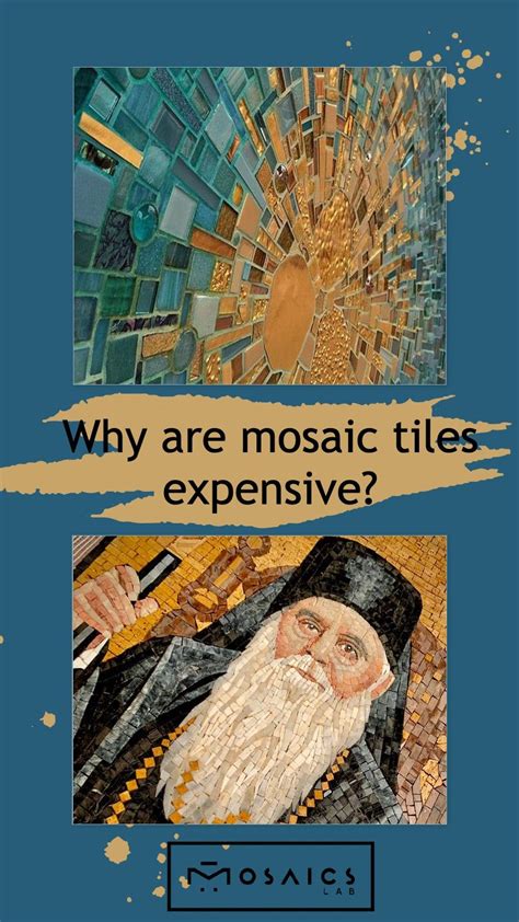 Why is mosaic so expensive?