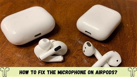 Why is my AirPods mic not sensitive?