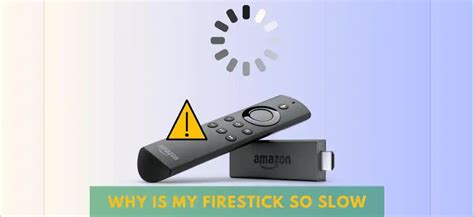 Why is my Fire TV Stick so slow?
