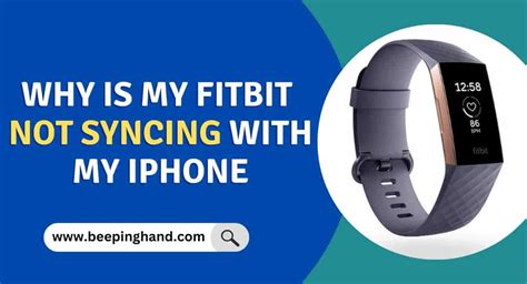 Why is my Fitbit not syncing with my iPhone?