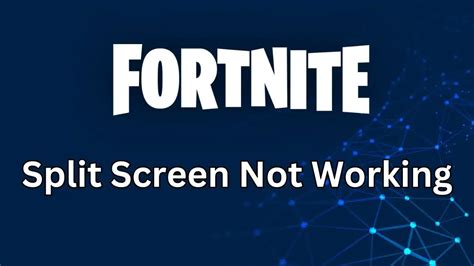 Why is my Fortnite split-screen not connecting?
