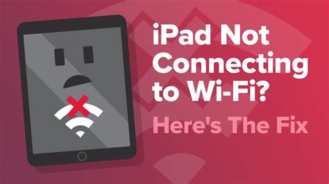 Why is my IPAD not connecting to Wi-Fi?