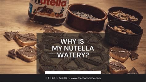 Why is my Nutella watery?