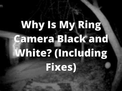 Why is my Ring video dark at night?