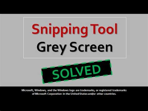 Why is my Snipping Tool screen GREY?