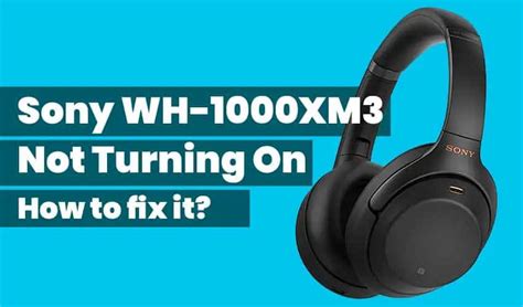 Why is my Sony WF-1000XM3 not found?