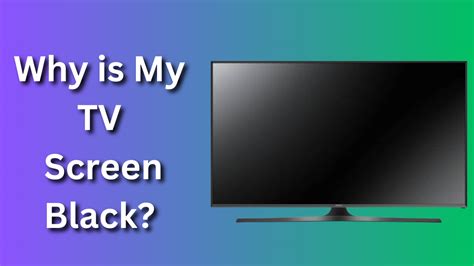 Why is my TV screen black while watching?