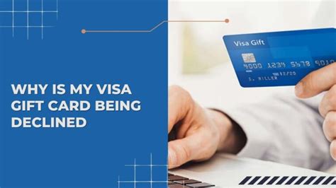 Why is my Visa gift card being declined when I have money?