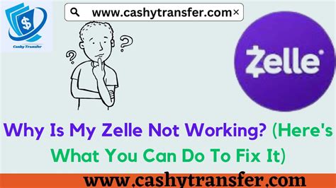 Why is my Zelle transfer not working?