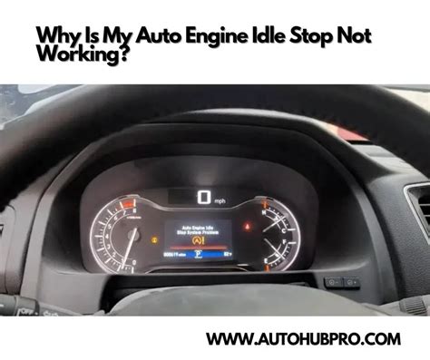 Why is my auto engine idle stop not working?