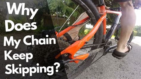 Why is my chain skipping?