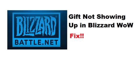 Why is my gift not working on Blizzard?