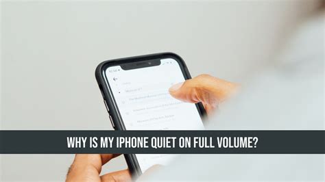 Why is my iPhone so quiet on full volume?