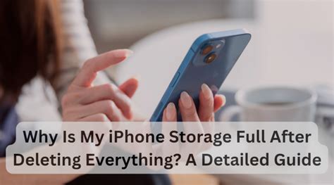 Why is my phone storage full after deleting everything?