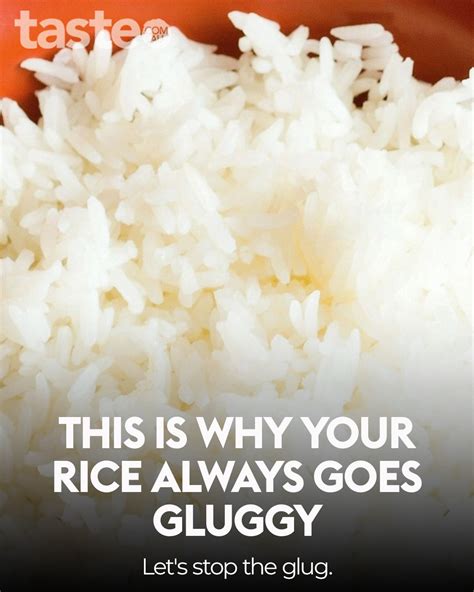 Why is my rice always Gluggy?