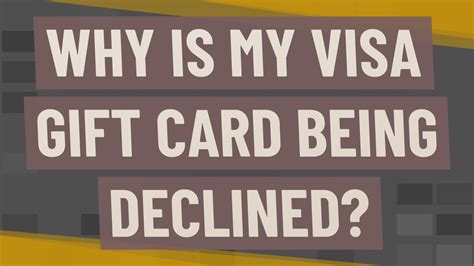 Why is my visa card failing?